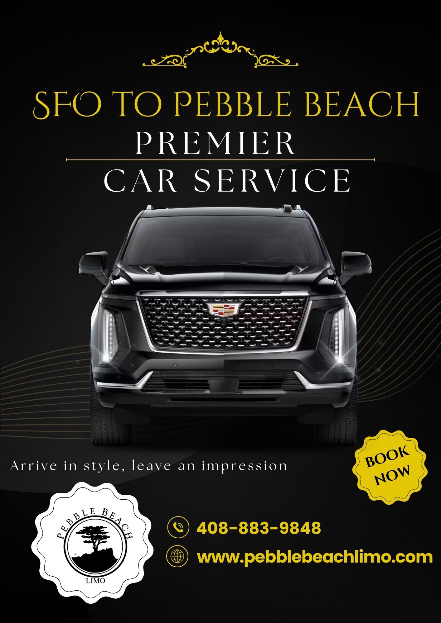Black Cadillac Escalade front view. Promotional poster for SFO to Pebble Beach Premier Car Service by Pebble Beach Limo. Call 408-883-9848.